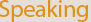 Speaking